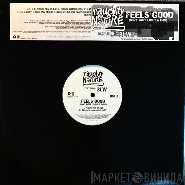 Naughty By Nature, 3LW - Feels Good (Don't Worry Bout A Thing)