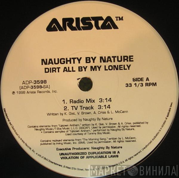 Naughty By Nature - Dirt All By My Lonely