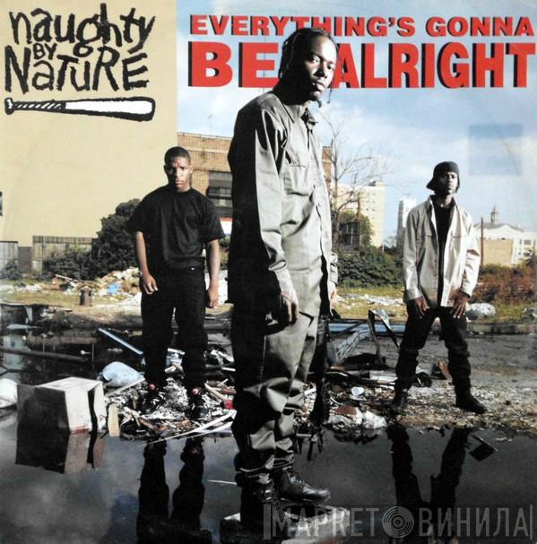  Naughty By Nature  - Everything's Gonna Be Alright