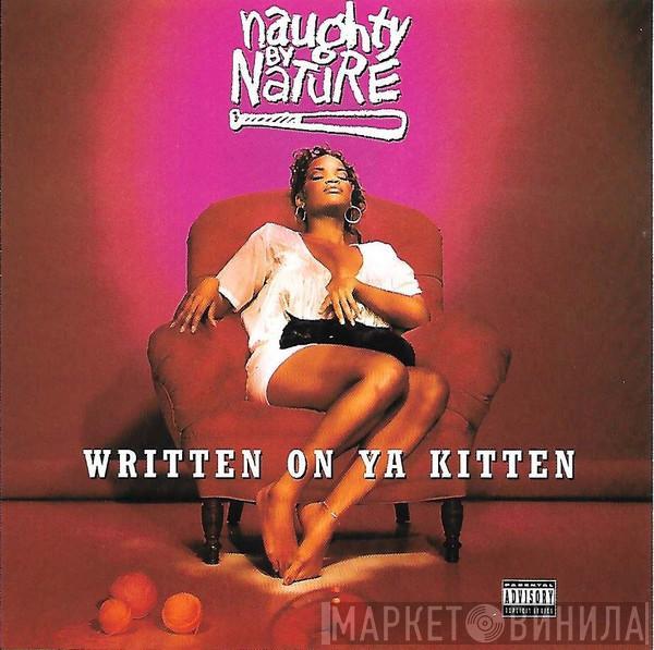  Naughty By Nature  - Written On Ya Kitten