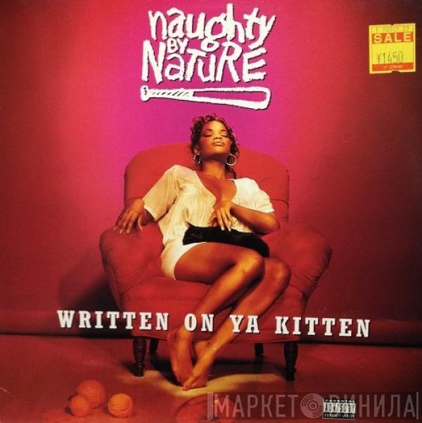  Naughty By Nature  - Written On Ya Kitten
