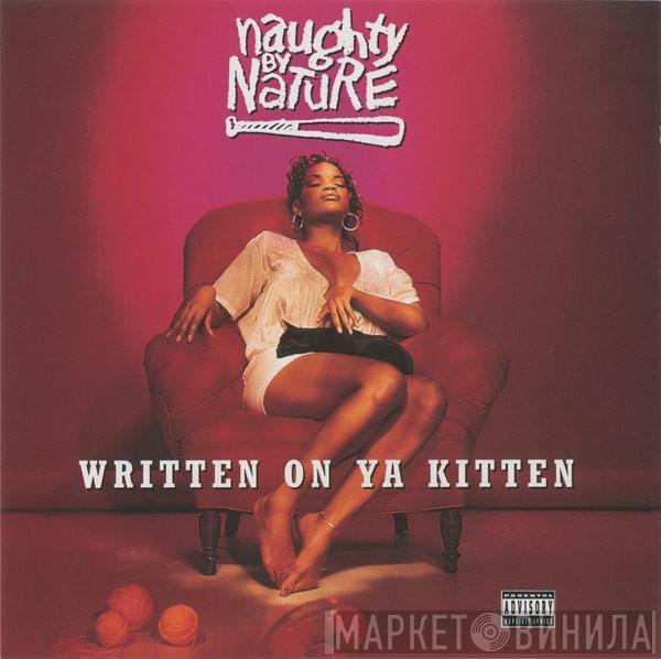  Naughty By Nature  - Written On Ya Kitten
