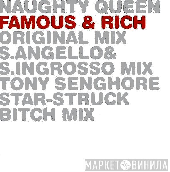 Naughty Queen - Famous & Rich
