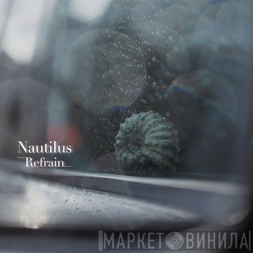  Nautilus   - Refrain