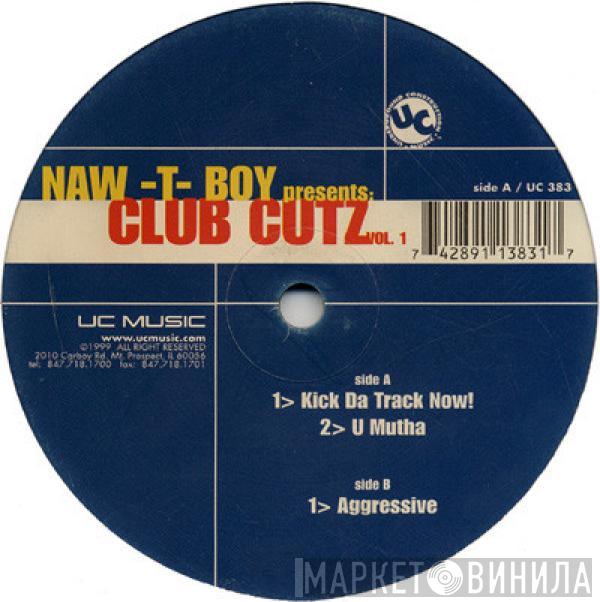 Naw-T-Boy - Club Cuts Vol. 1
