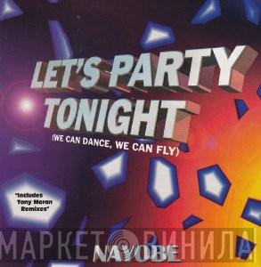 Nayobe  - Let's Party Tonight (We Can Dance, We Can Fly)