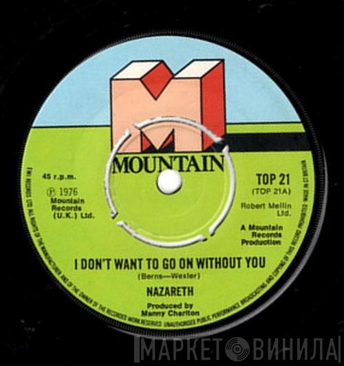 Nazareth  - I Don't Want To Go On Without You