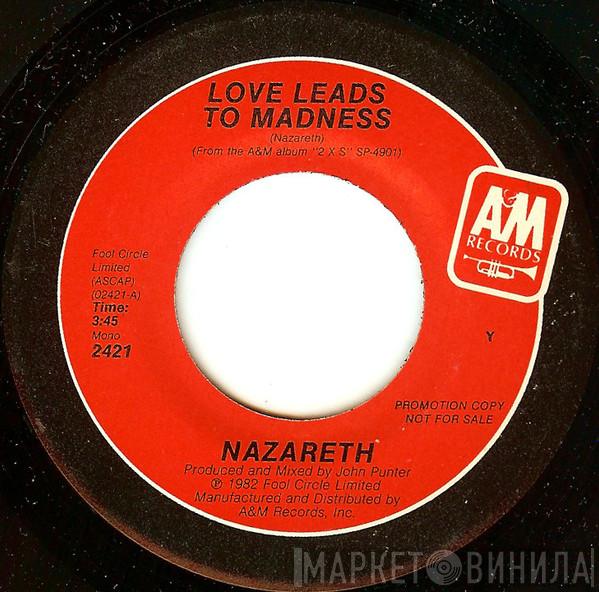  Nazareth   - Love Leads To Madness
