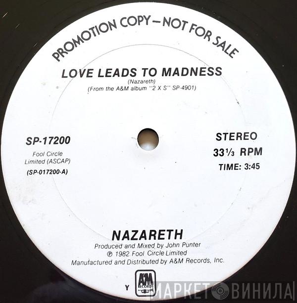  Nazareth   - Love Leads To Madness