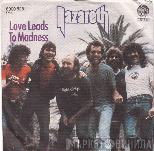  Nazareth   - Love Leads To Madness