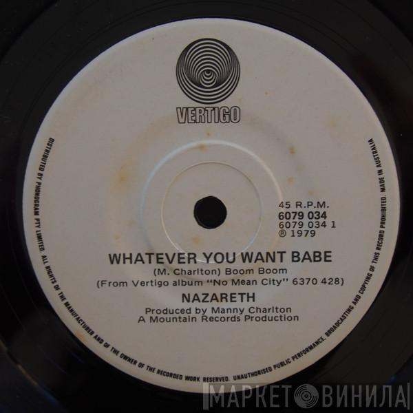  Nazareth   - Whatever You Want Babe