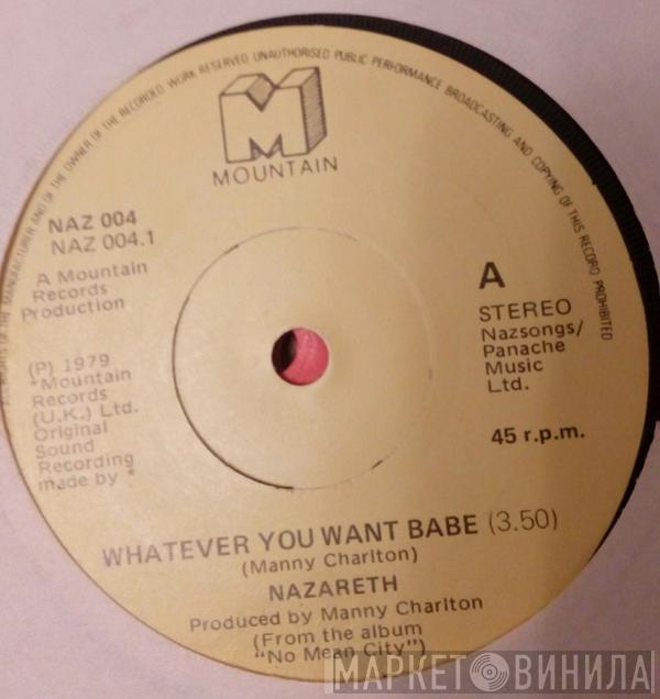  Nazareth   - Whatever You Want Babe