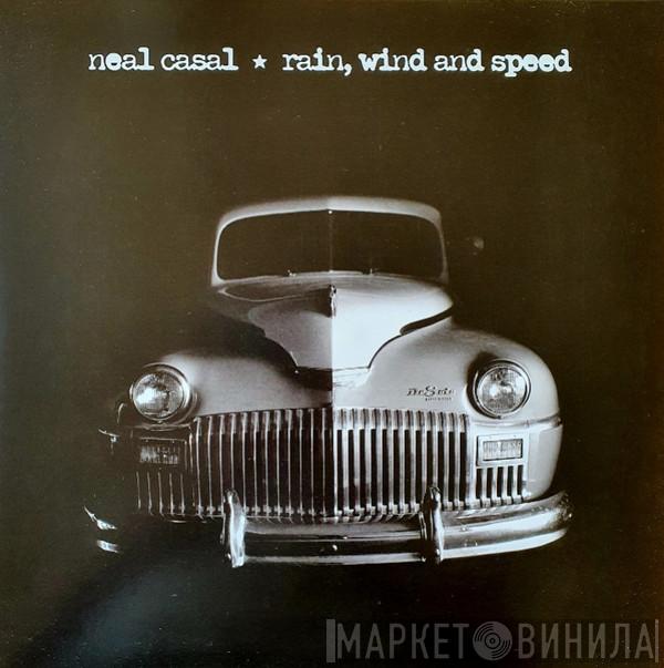  Neal Casal  - Rain, Wind And Speed