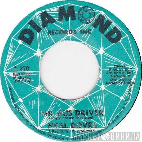 Neal Dover - Mr. Bus Driver