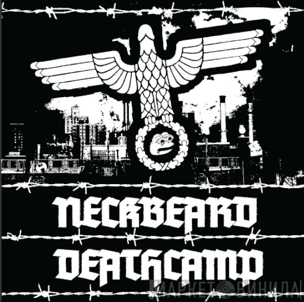 Neckbeard Deathcamp - White Nationalism Is For Basement Dwelling Losers