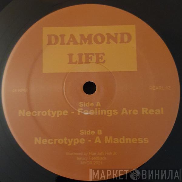 Necrotype - Diamond Life 12