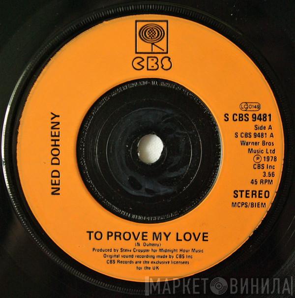  Ned Doheny  - To Prove My Love