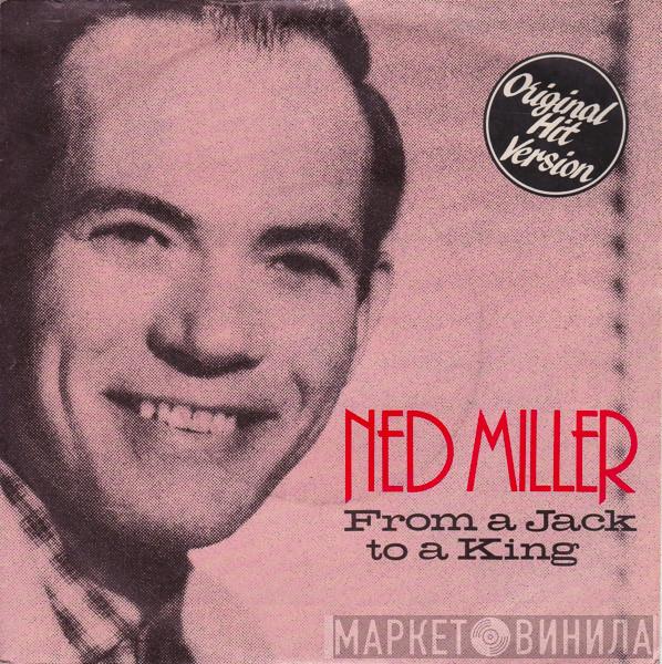  Ned Miller  - From A Jack To A King / Do What You Do, Do Well