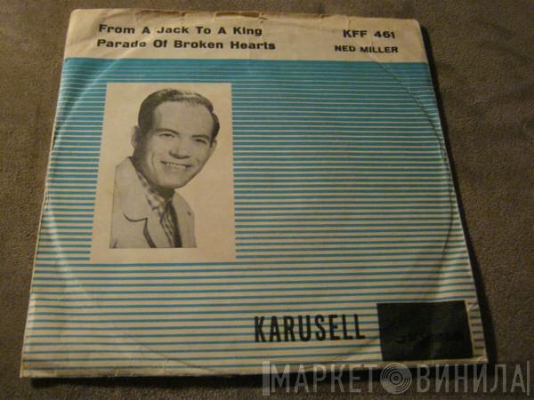 Ned Miller  - From A Jack To A King / Parade Of Broken Hearts