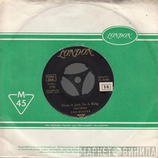  Ned Miller  - From A Jack To A King / Parade Of Broken Hearts