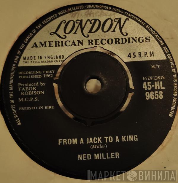  Ned Miller  - From A Jack To A King