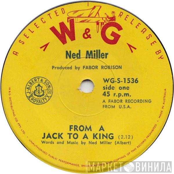  Ned Miller  - From A Jack To A King