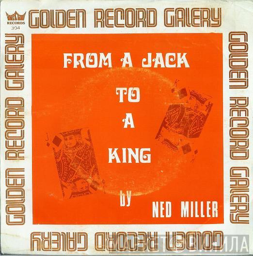  Ned Miller  - From A Jack To A King
