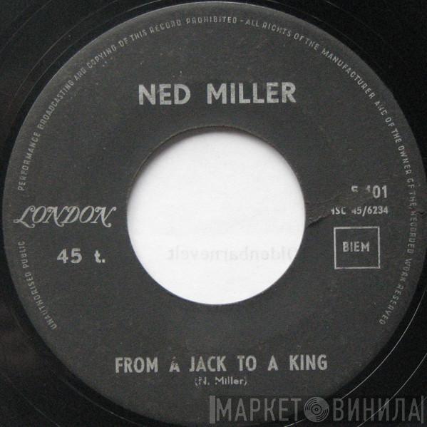  Ned Miller  - From A Jack To A King