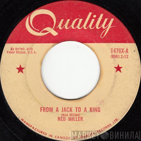  Ned Miller  - From A Jack To A King