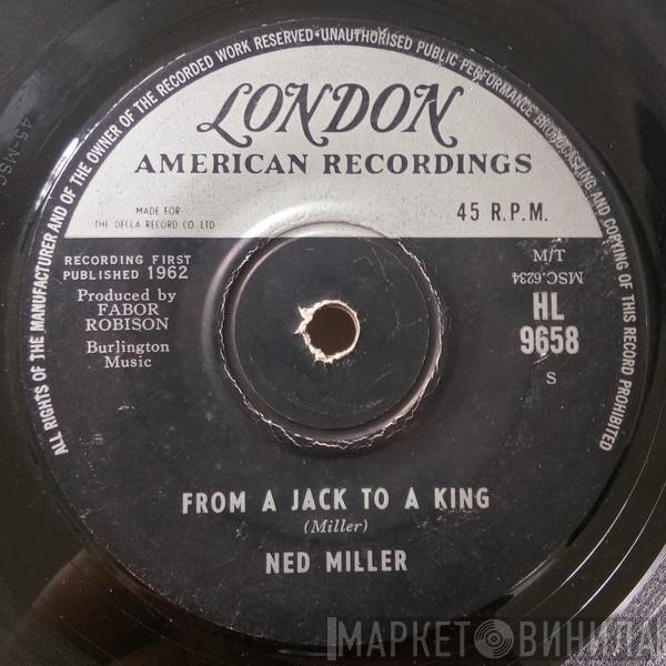  Ned Miller  - From A Jack To A King