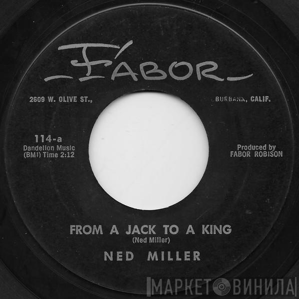 Ned Miller - From A Jack To A King