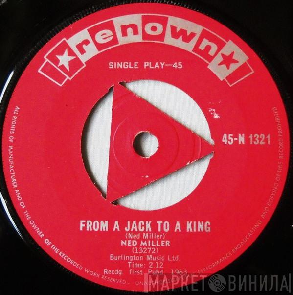  Ned Miller  - From A Jack To A King