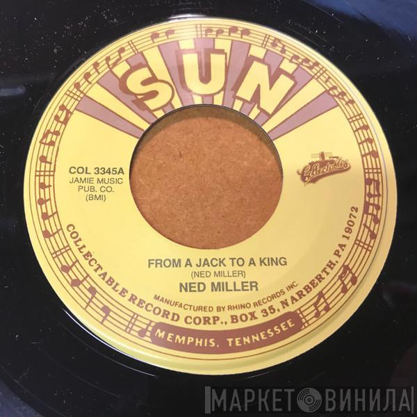 Ned Miller - From Jack To A King / Do What You Do, Do Well