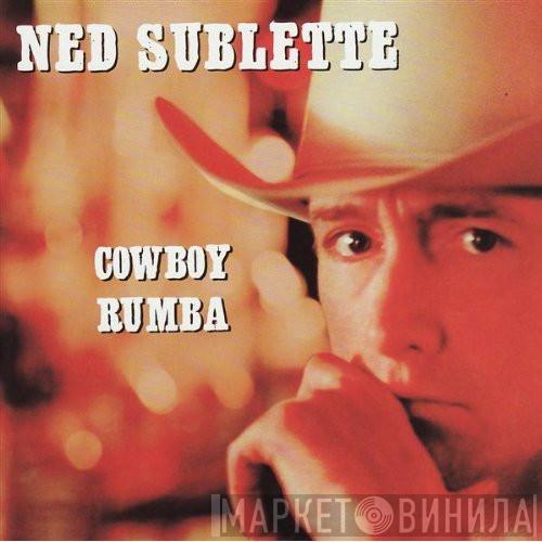 Ned Sublette - Cowboy Rumba