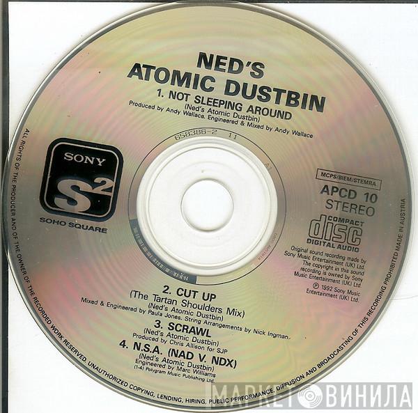  Ned's Atomic Dustbin  - Not Sleeping Around