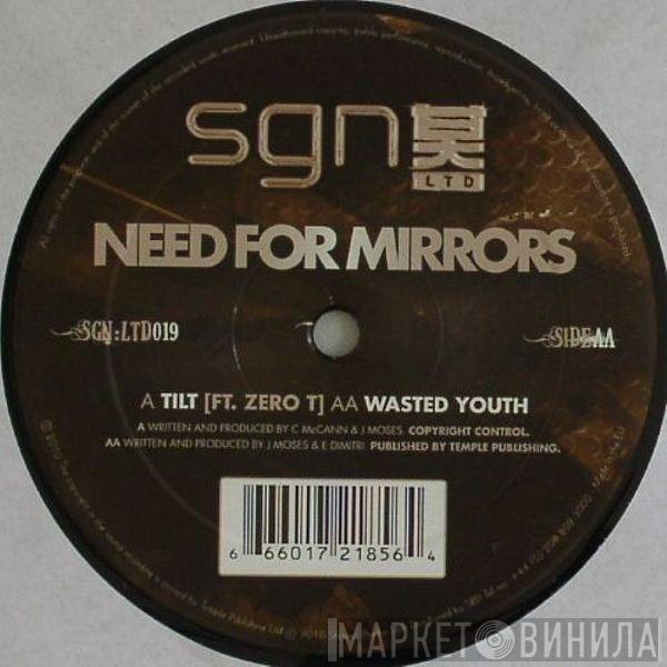  Need For Mirrors  - Tilt / Wasted Youth