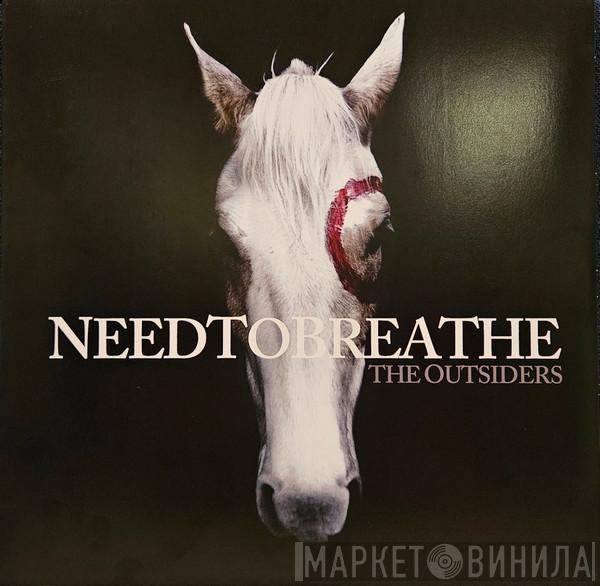 Needtobreathe - The Outsiders