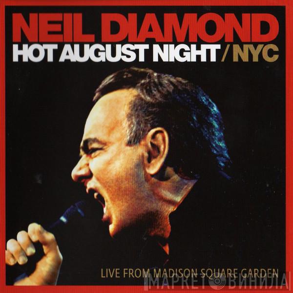  Neil Diamond  - Hot August Night / NYC (Live From Madison Square Garden)
