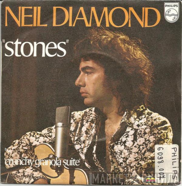  Neil Diamond  - Stones / Crunchy Granola Suite