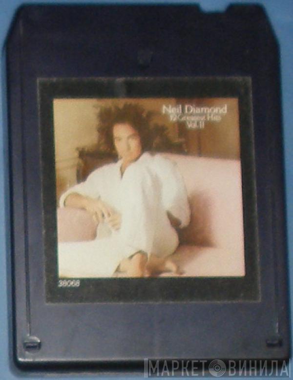  Neil Diamond  - 12 Greatest Hits, Vol. II