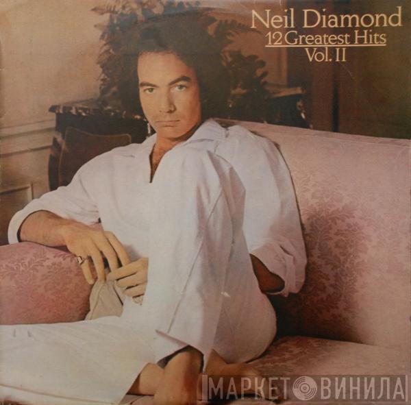  Neil Diamond  - 12 Greatest Hits Vol. II