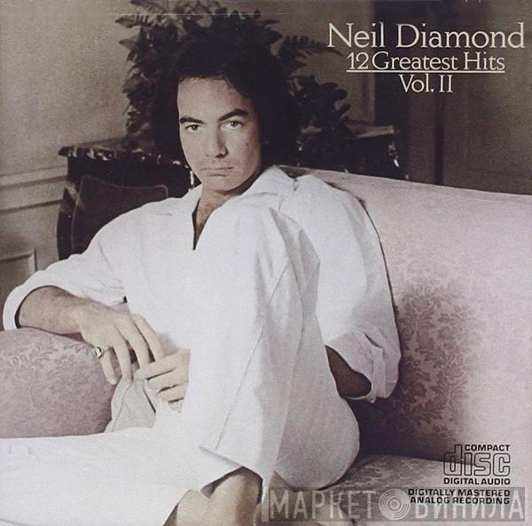  Neil Diamond  - 12 Greatest Hits Vol. II
