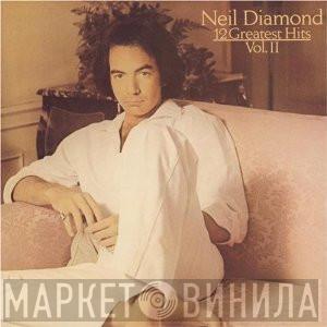 Neil Diamond - 12 Greatest Hits, Vol. II