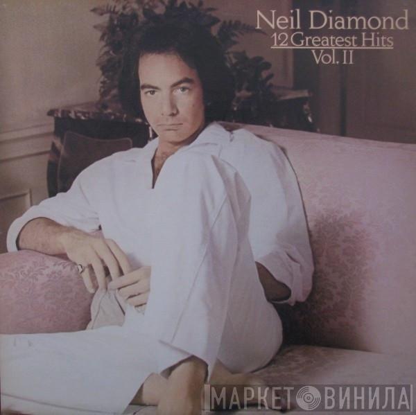  Neil Diamond  - 12 Greatest Hits, Vol. II