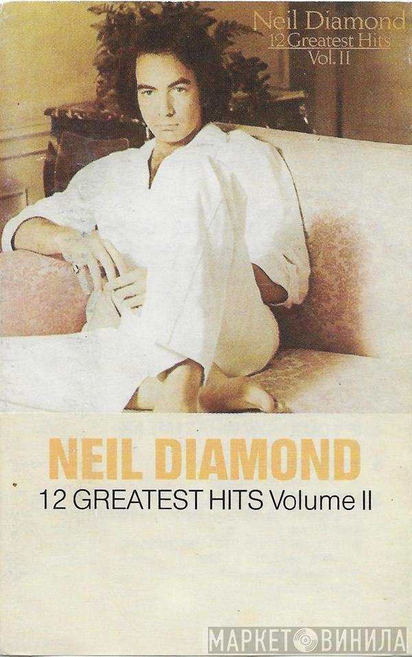  Neil Diamond  - 12 Greatest Hits Volume II