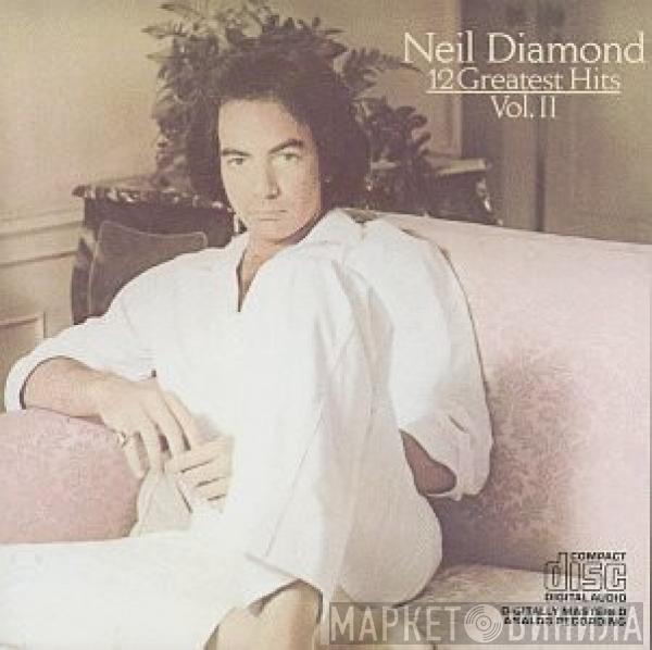  Neil Diamond  - 12 Greatest Hits, Volume II
