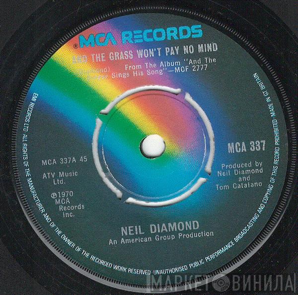 Neil Diamond - And The Grass Won't Pay No Mind / Merry-Go-Round