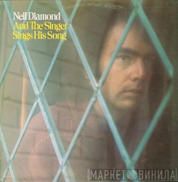  Neil Diamond  - And The Singer Sings His Song