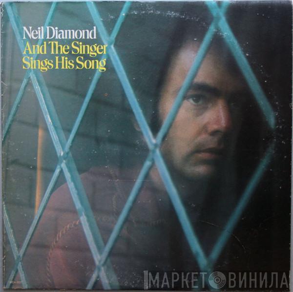  Neil Diamond  - And The Singer Sings His Song