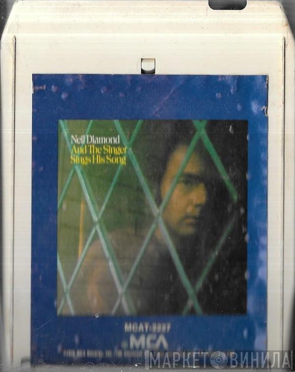  Neil Diamond  - And The Singer Sings His Song